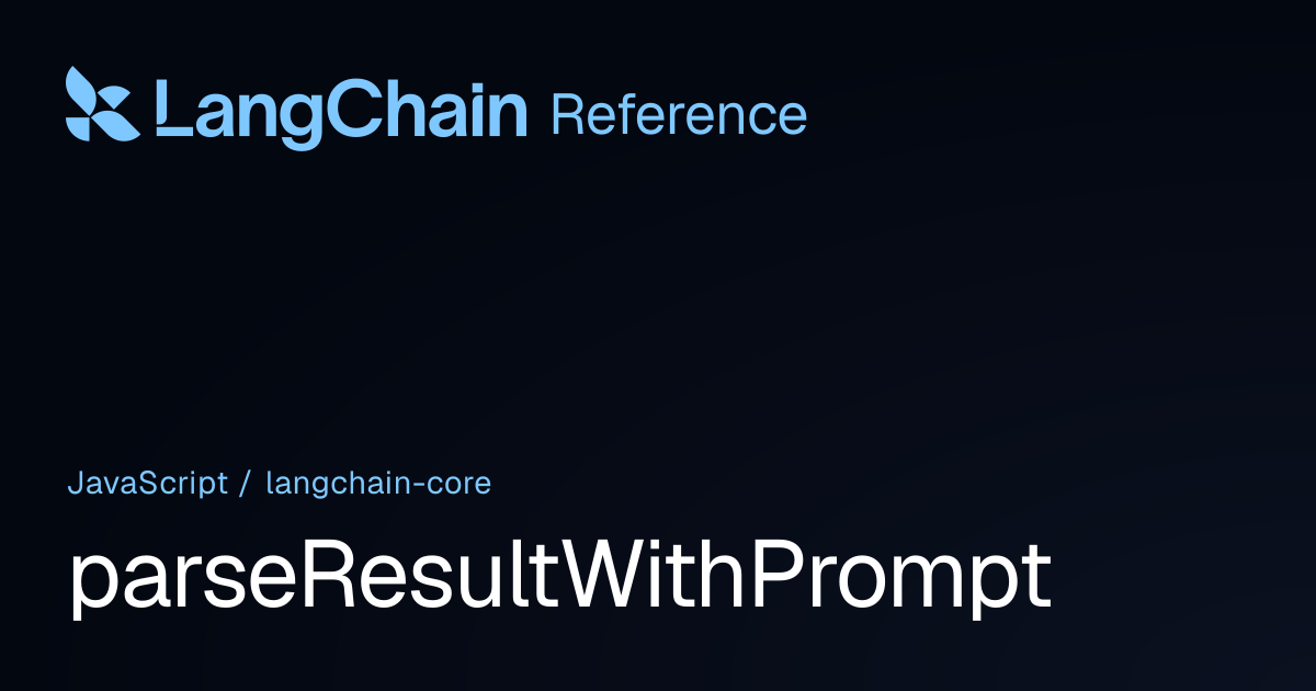 parseResultWithPrompt | @langchain/core | LangChain Reference