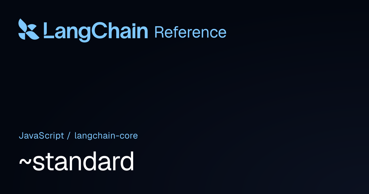 ~standard | @langchain/core | LangChain Reference