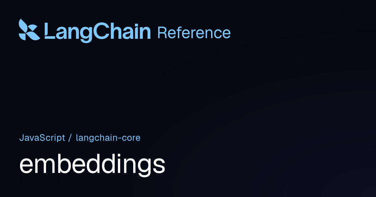 embeddings | @langchain/core | LangChain Reference
