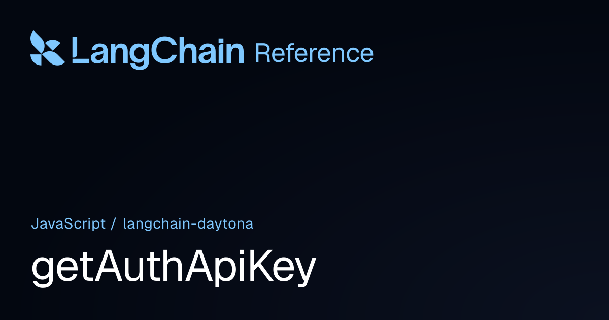 getAuthApiKey | @langchain/daytona | LangChain Reference