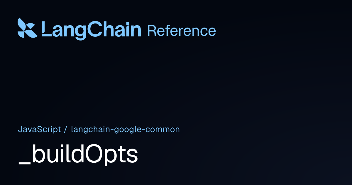 _buildOpts | @langchain/google-common | LangChain Reference