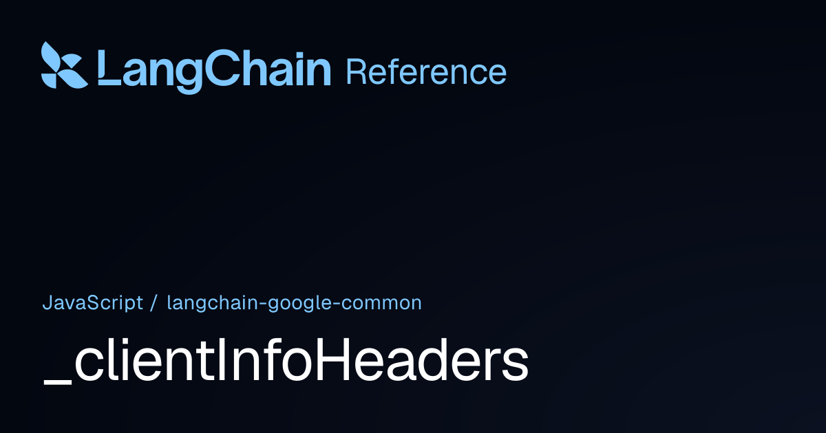 _clientInfoHeaders | @langchain/google-common | LangChain Reference