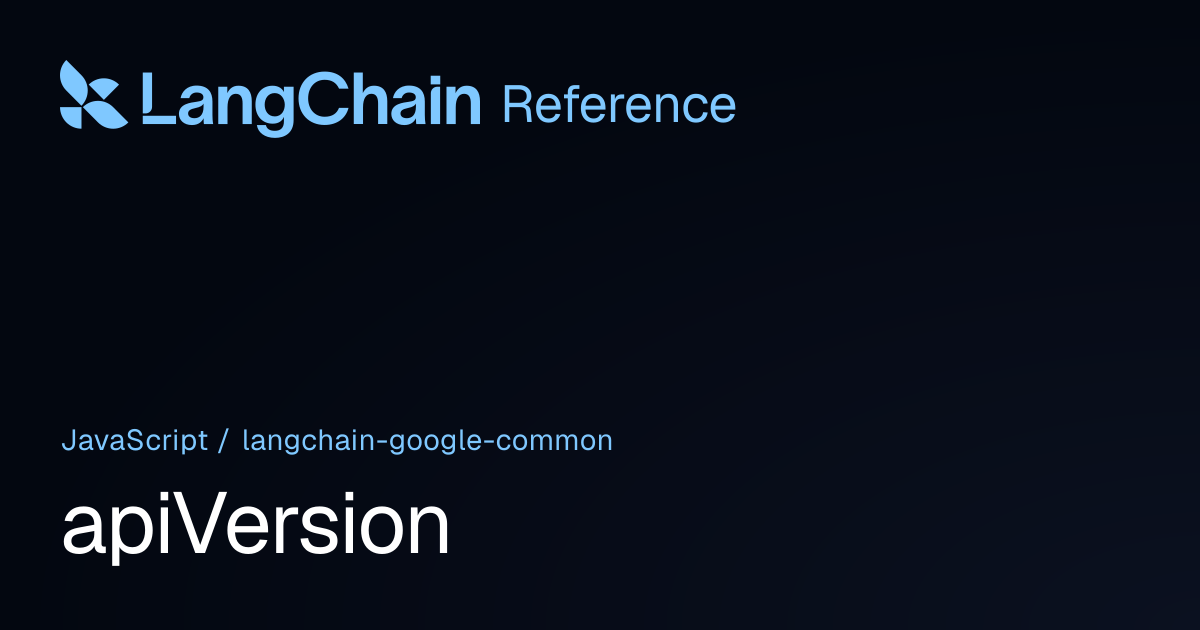 apiVersion | @langchain/google-common | LangChain Reference