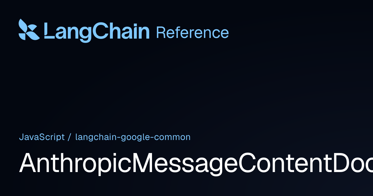 AnthropicMessageContentDocument | @langchain/google-common | LangChain ...