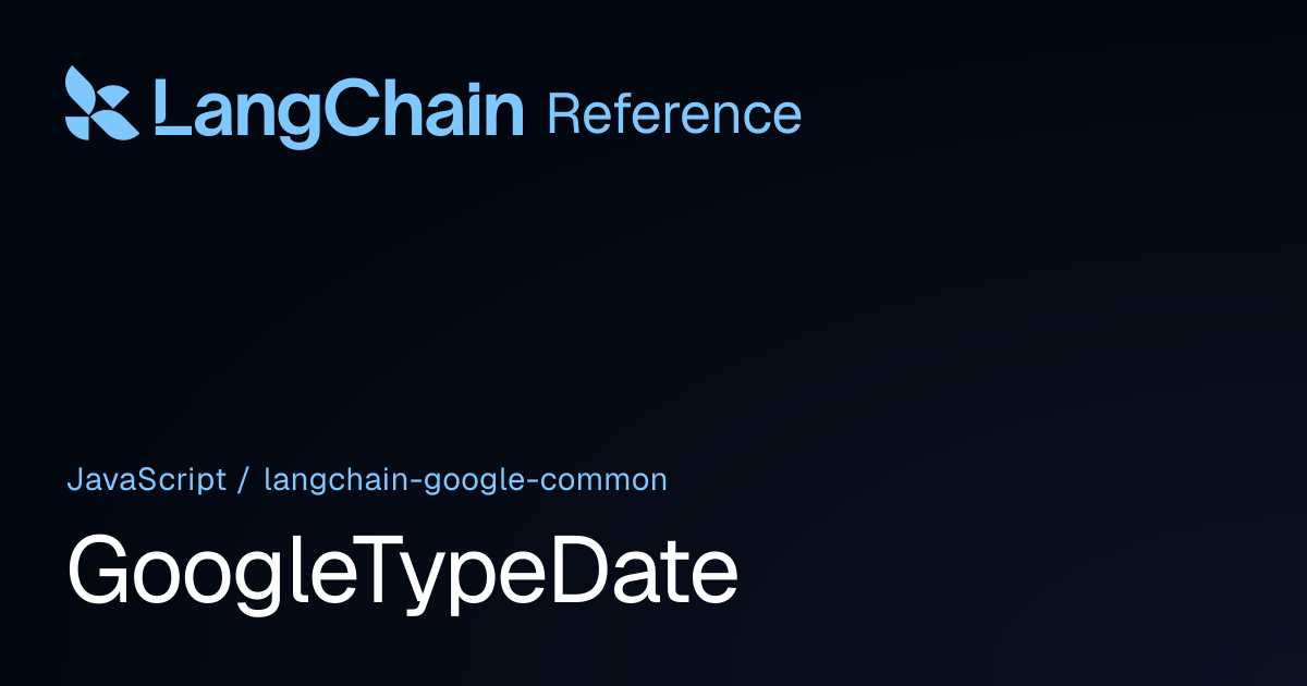 GoogleTypeDate | @langchain/google-common | LangChain Reference