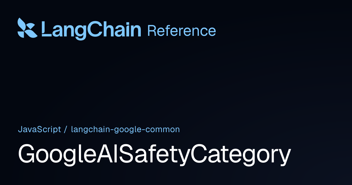 GoogleAISafetyCategory | @langchain/google-common | LangChain Reference