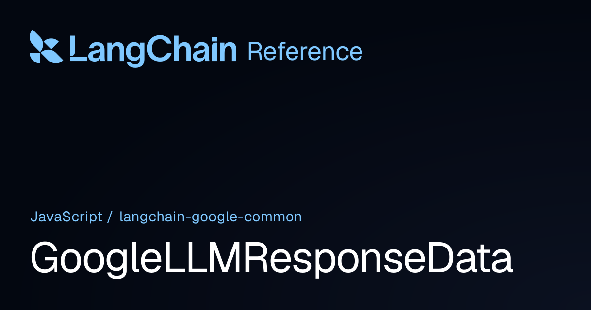 GoogleLLMResponseData | @langchain/google-common | LangChain Reference