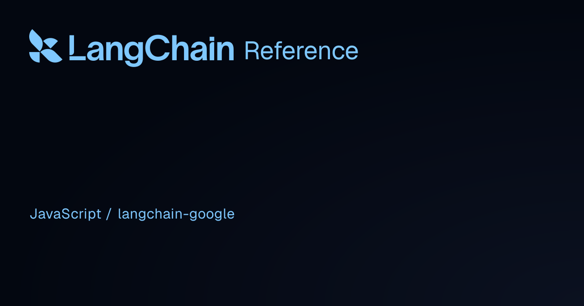 constructor | @langchain/google | LangChain Reference