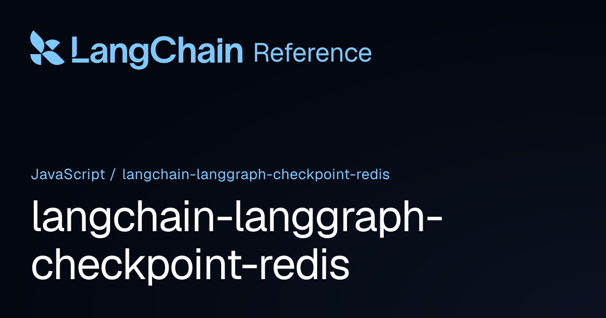@langchain/langgraph-checkpoint-redis | LangChain Reference