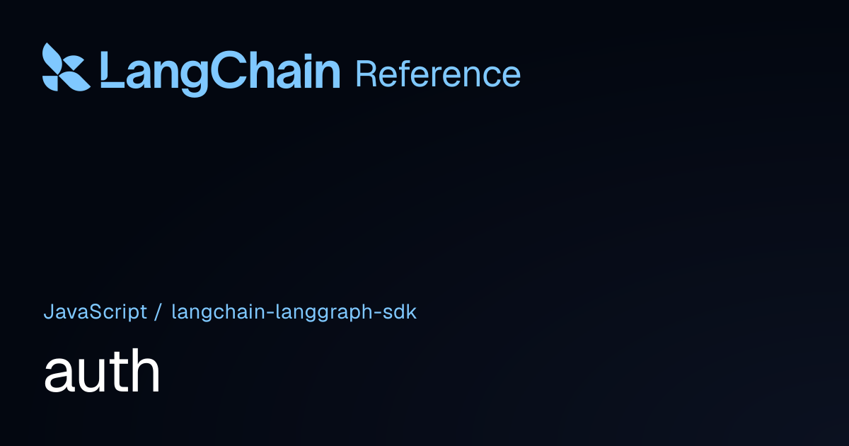 auth | @langchain/langgraph-sdk | LangChain Reference