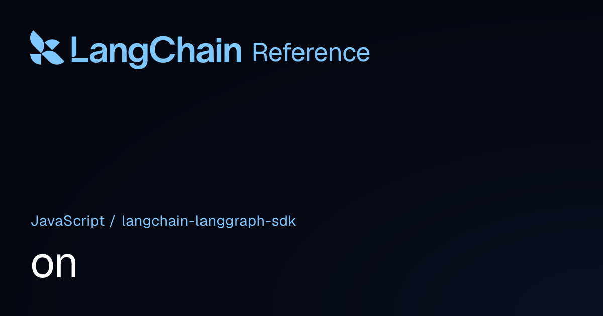 on | @langchain/langgraph-sdk | LangChain Reference