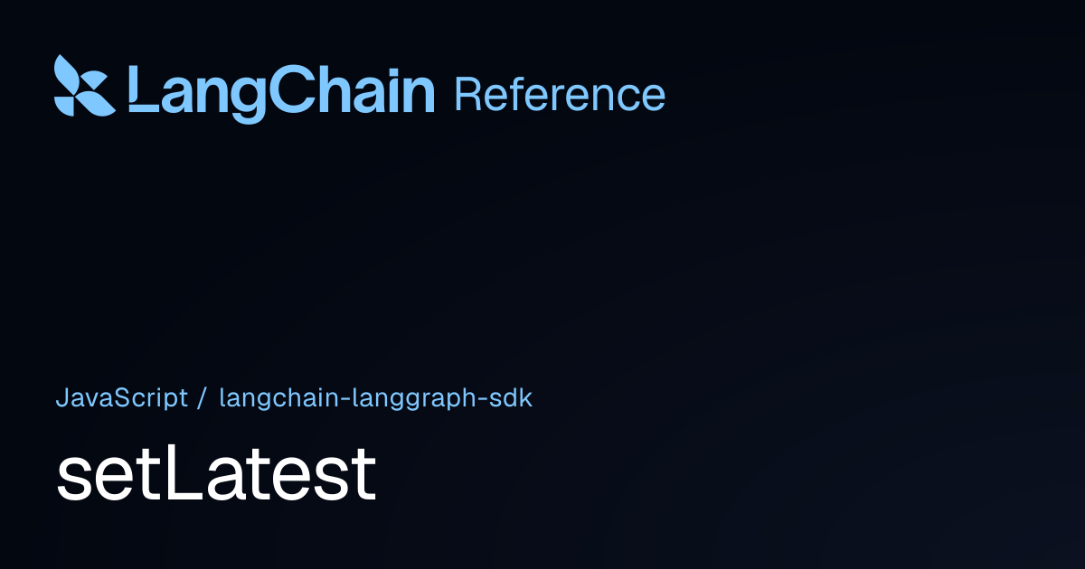 setLatest | @langchain/langgraph-sdk | LangChain Reference