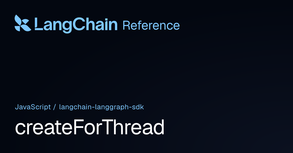 createForThread | @langchain/langgraph-sdk | LangChain Reference