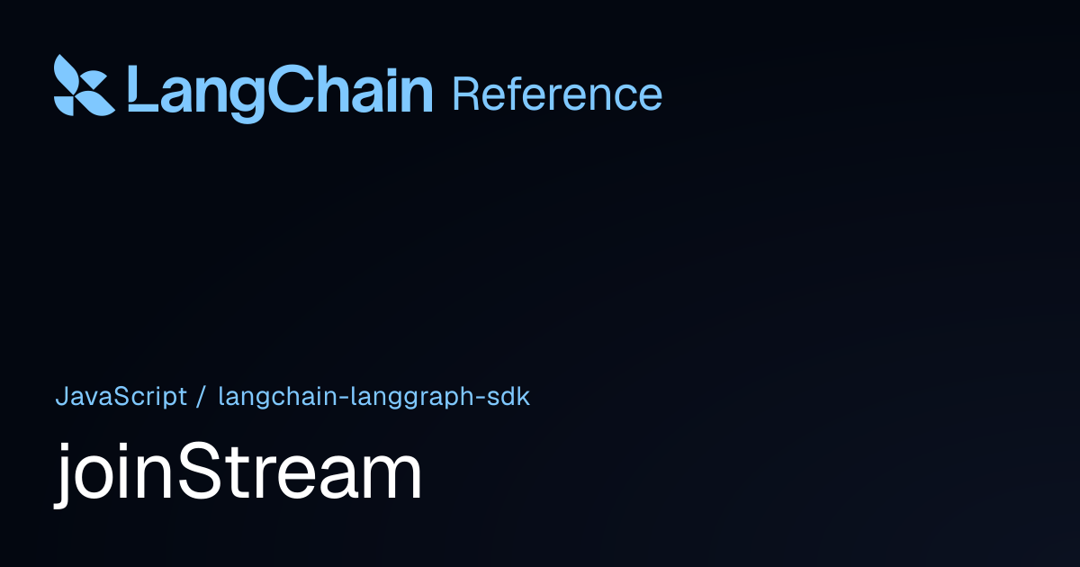 joinStream | @langchain/langgraph-sdk | LangChain Reference