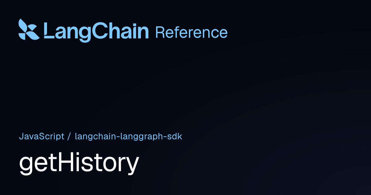 getHistory | @langchain/langgraph-sdk | LangChain Reference