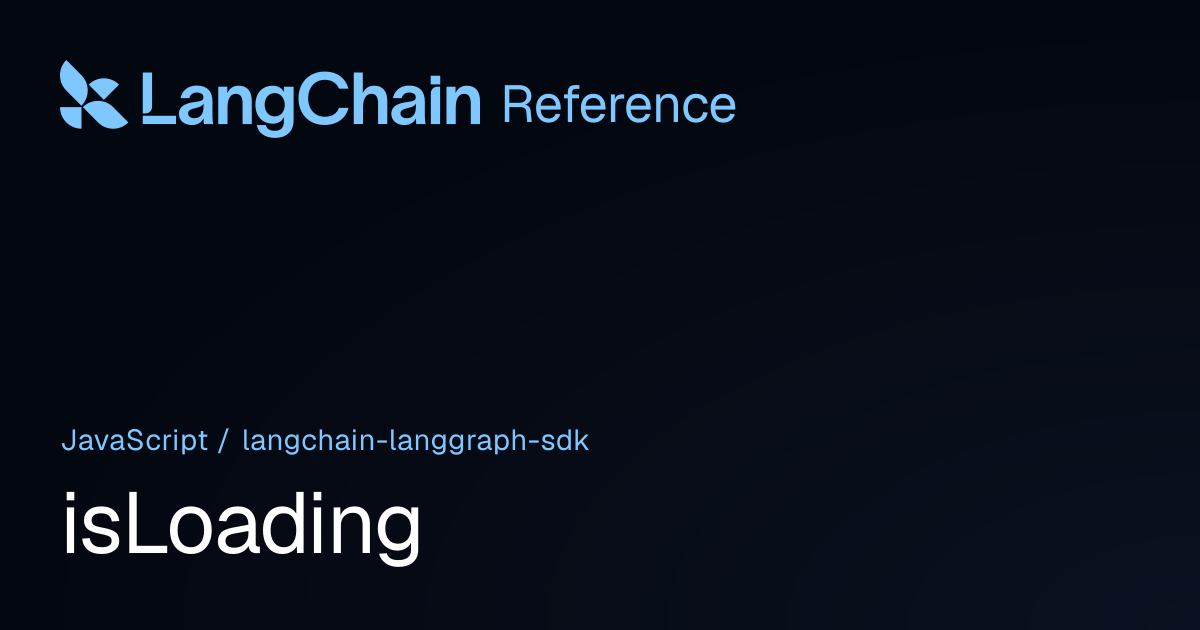 isLoading | @langchain/langgraph-sdk | LangChain Reference