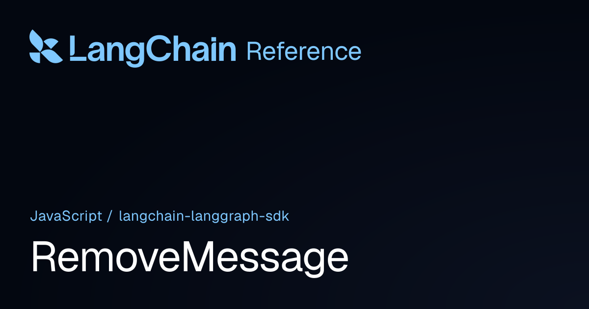 RemoveMessage | @langchain/langgraph-sdk | LangChain Reference