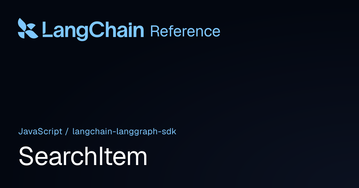 SearchItem | @langchain/langgraph-sdk | LangChain Reference