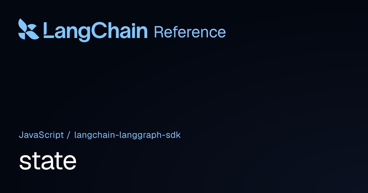 state | @langchain/langgraph-sdk | LangChain Reference
