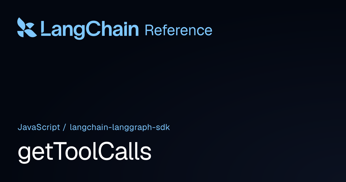 getToolCalls | @langchain/langgraph-sdk | LangChain Reference