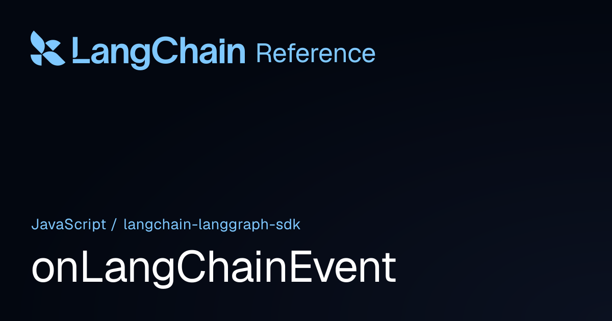 onLangChainEvent | @langchain/langgraph-sdk | LangChain Reference