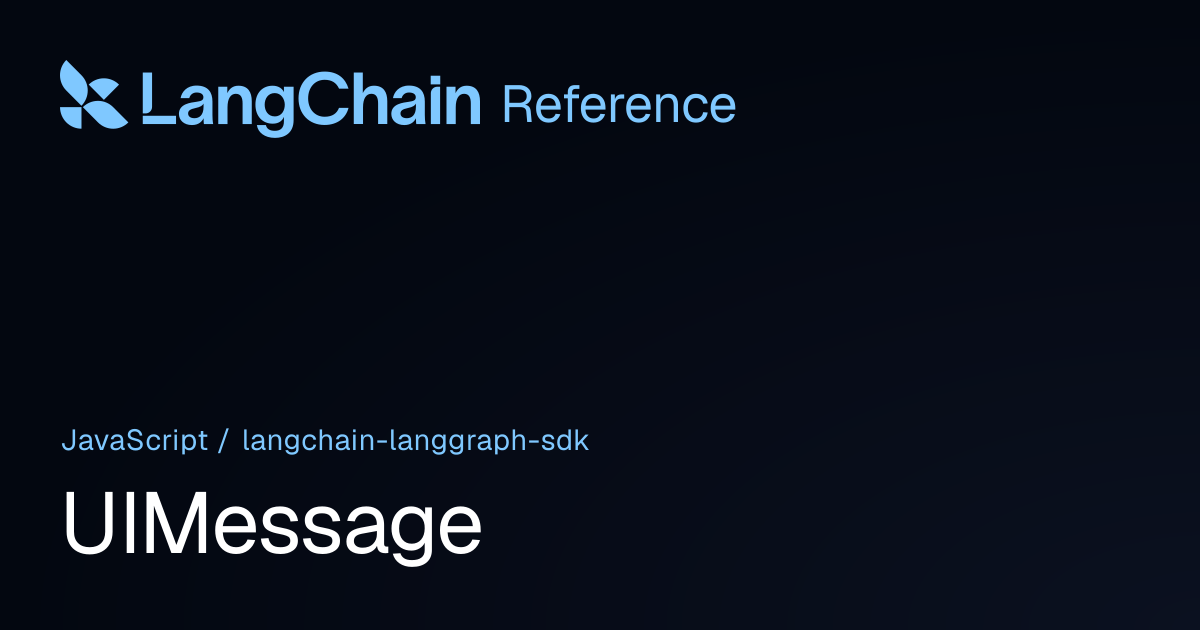 UIMessage | @langchain/langgraph-sdk | LangChain Reference