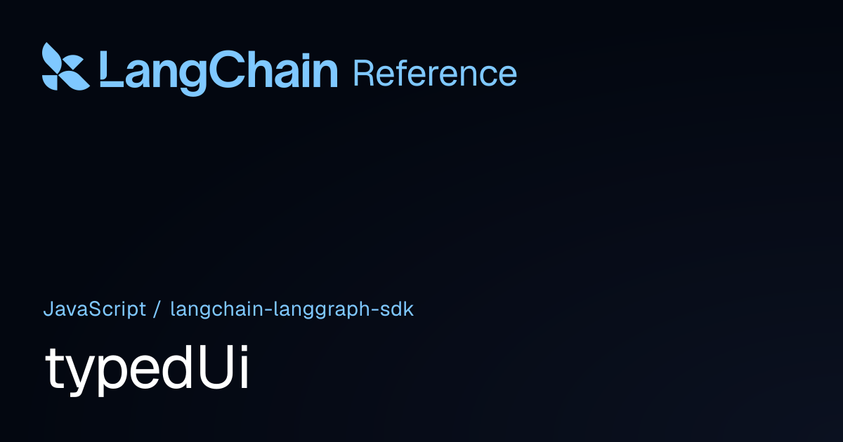 typedUi | @langchain/langgraph-sdk | LangChain Reference
