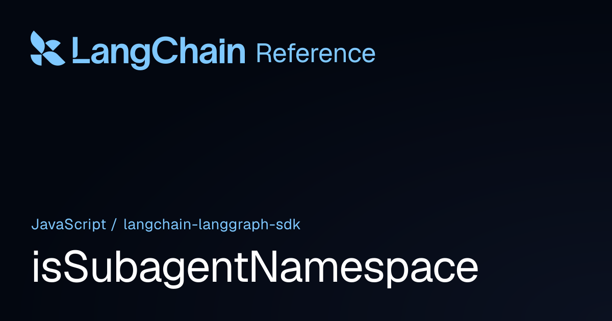 isSubagentNamespace | @langchain/langgraph-sdk | LangChain Reference