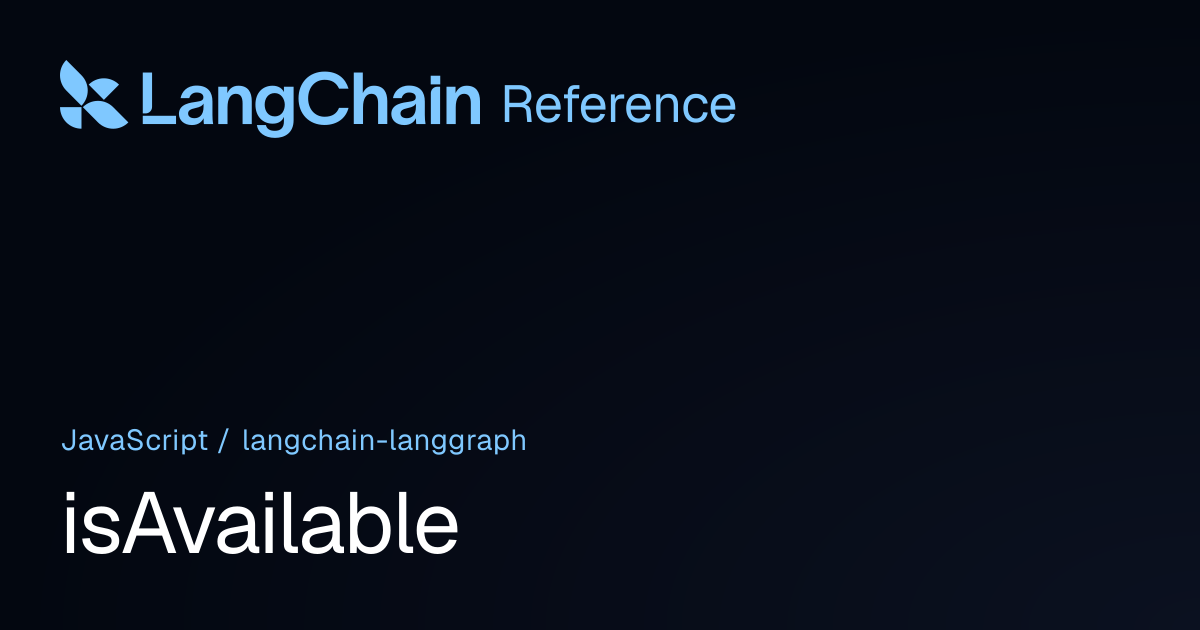 isAvailable | @langchain/langgraph | LangChain Reference