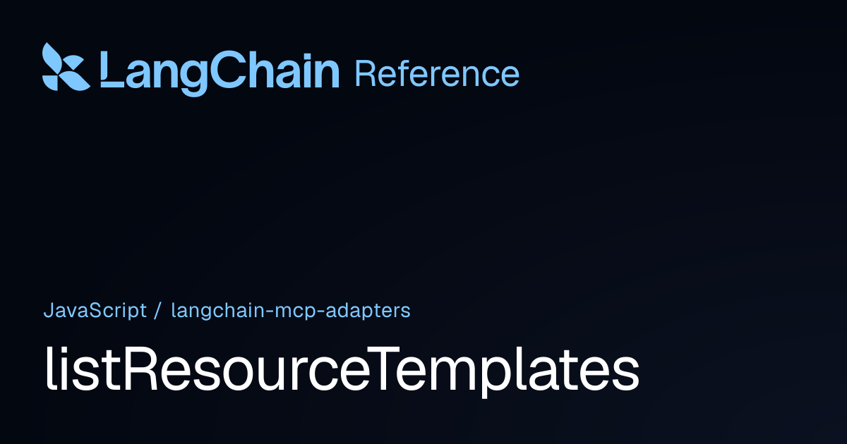 listResourceTemplates | @langchain/mcp-adapters | LangChain Reference