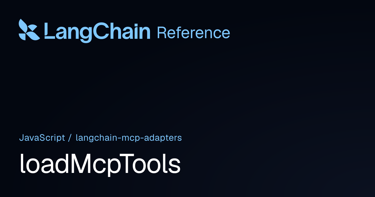 loadMcpTools | @langchain/mcp-adapters | LangChain Reference