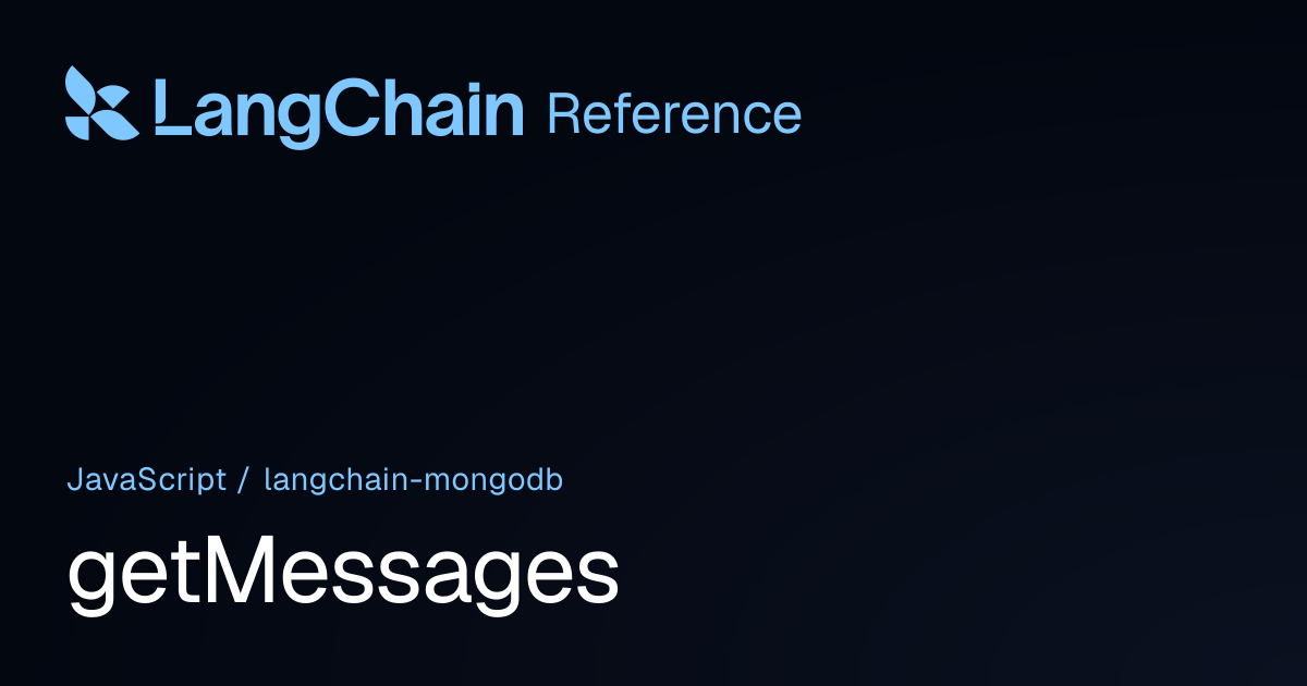 getMessages | @langchain/mongodb | LangChain Reference