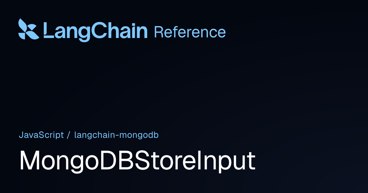 MongoDBStoreInput | @langchain/mongodb | LangChain Reference