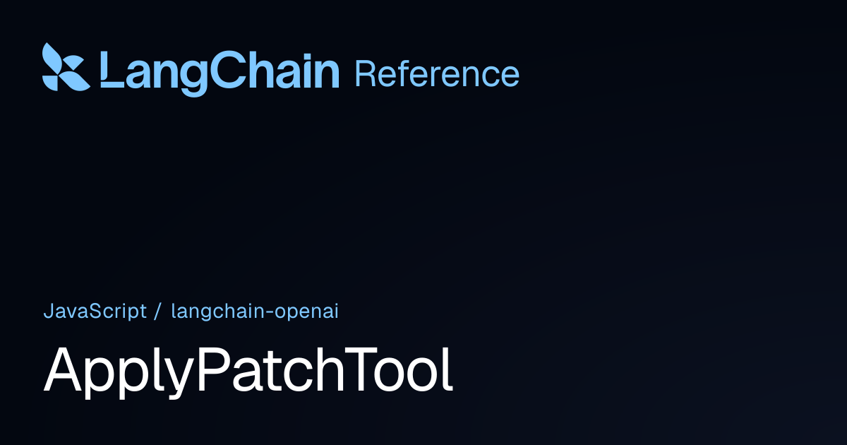 ApplyPatchTool | @langchain/openai | LangChain Reference