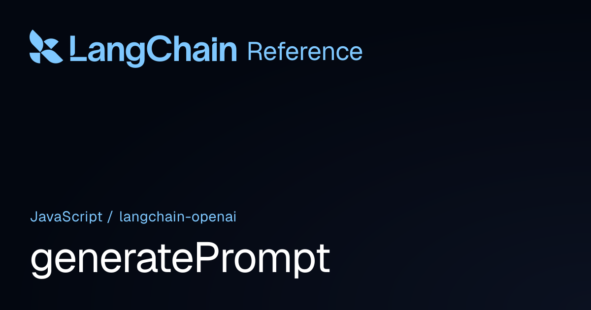 generatePrompt | @langchain/openai | LangChain Reference