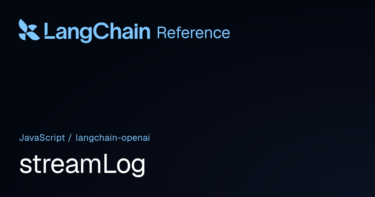 streamLog | @langchain/openai | LangChain Reference