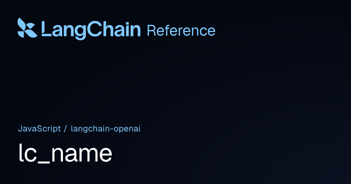 lc_name | @langchain/openai | LangChain Reference