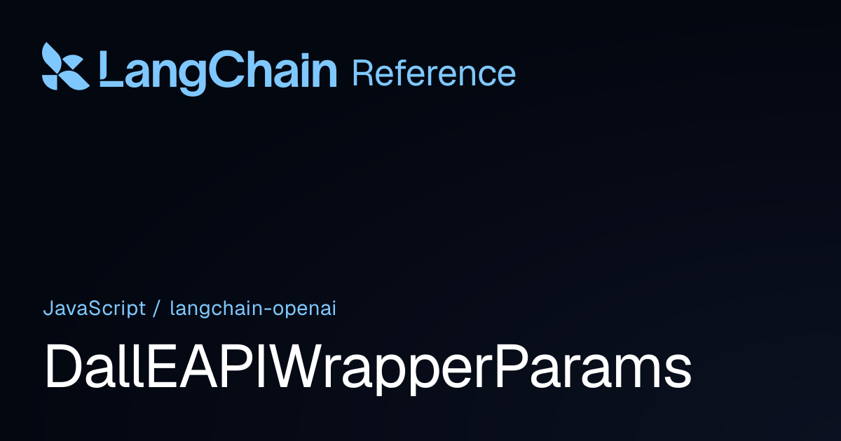 DallEAPIWrapperParams | @langchain/openai | LangChain Reference