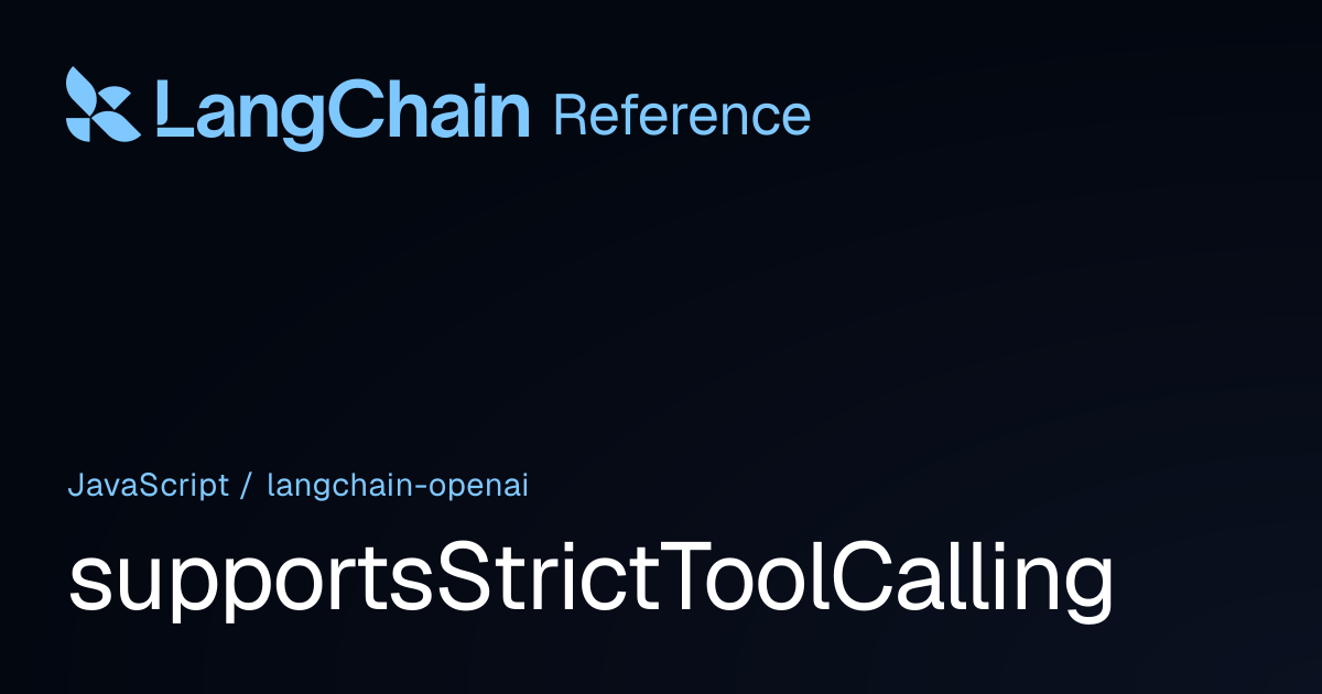 supportsStrictToolCalling | @langchain/openai | LangChain Reference