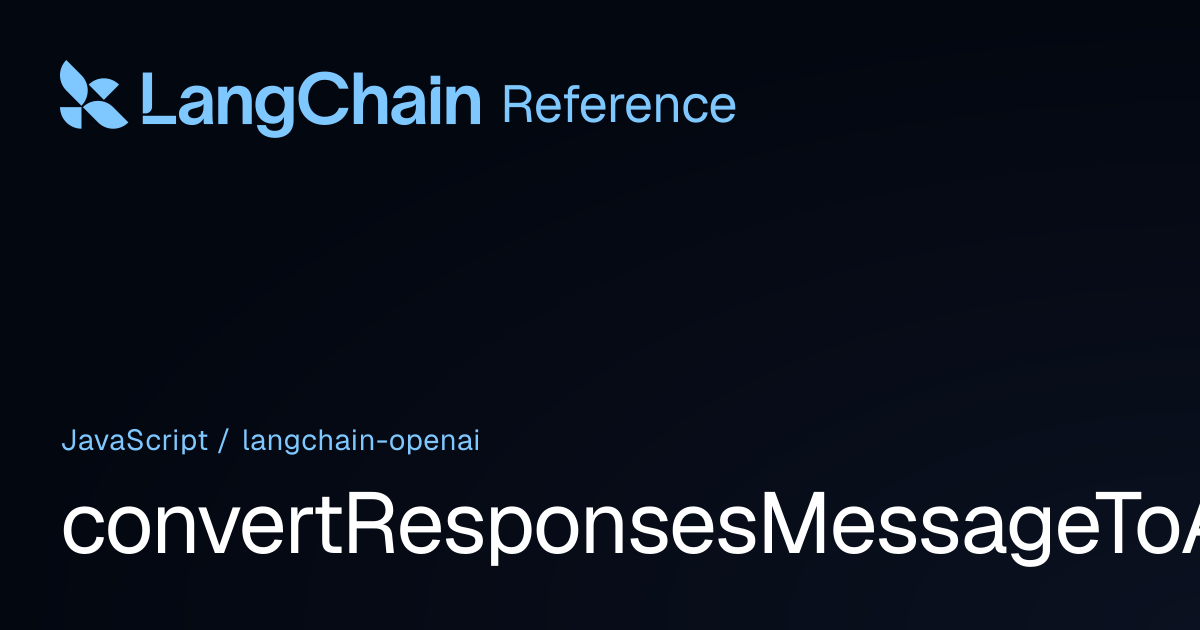 convertResponsesMessageToAIMessage | @langchain/openai | LangChain ...