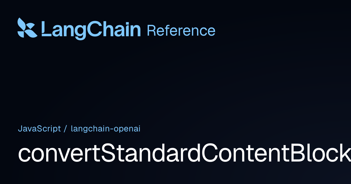 convertStandardContentBlockToCompletionsContentPart | @langchain/openai ...