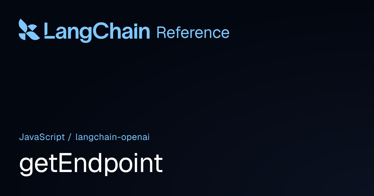 getEndpoint | @langchain/openai | LangChain Reference