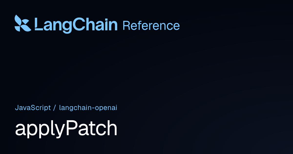 applyPatch | @langchain/openai | LangChain Reference
