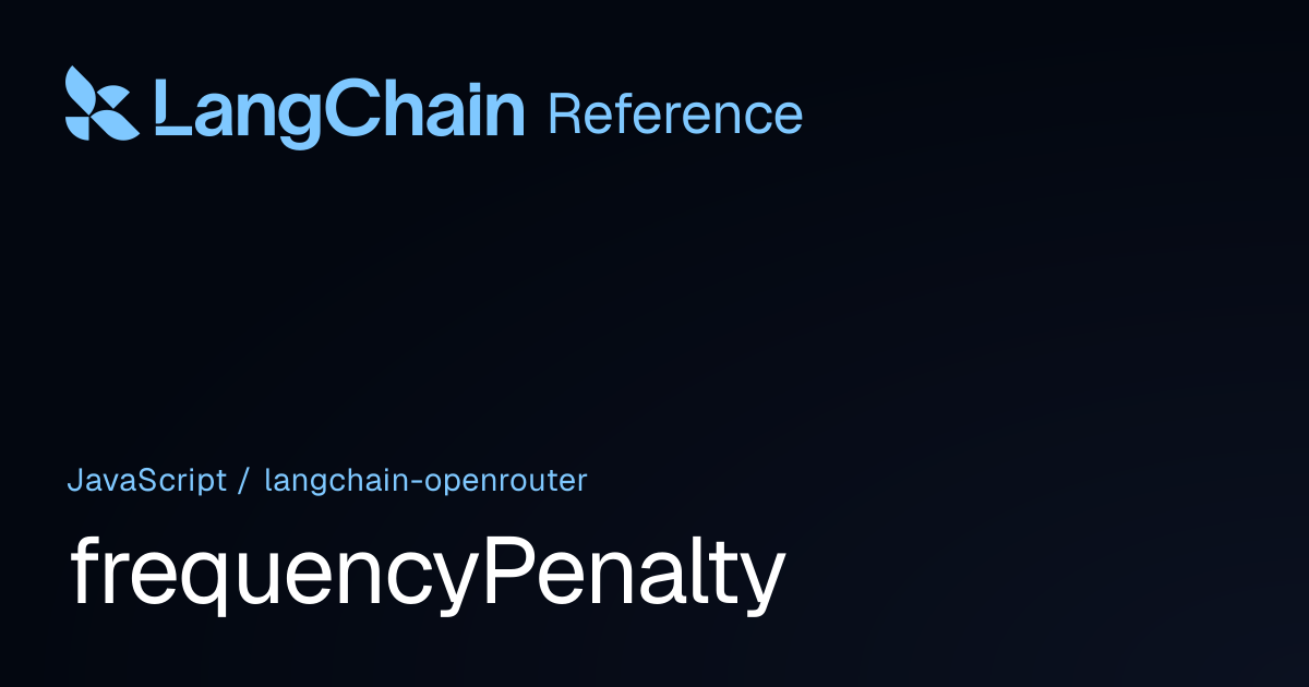frequencyPenalty | @langchain/openrouter | LangChain Reference
