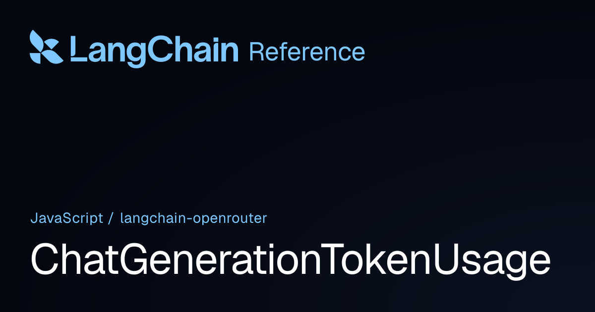 ChatGenerationTokenUsage | @langchain/openrouter | LangChain Reference