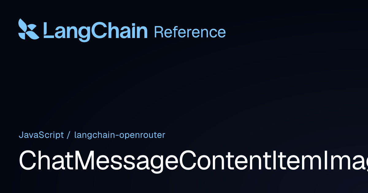ChatMessageContentItemImage | @langchain/openrouter | LangChain Reference