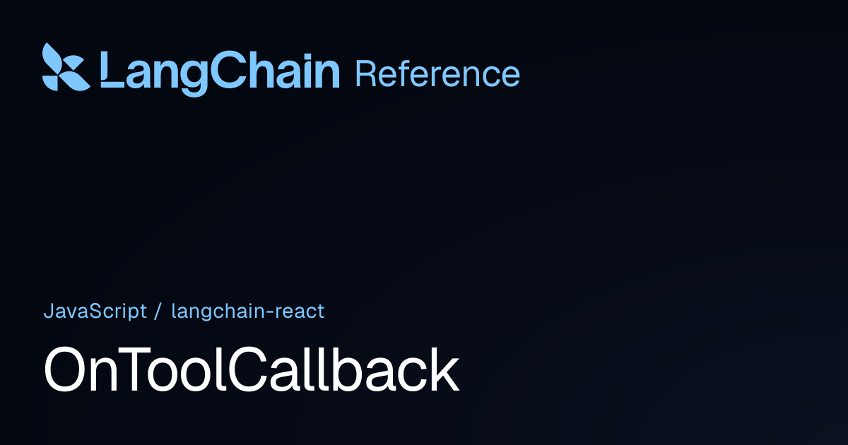 OnToolCallback | @langchain/react | LangChain Reference