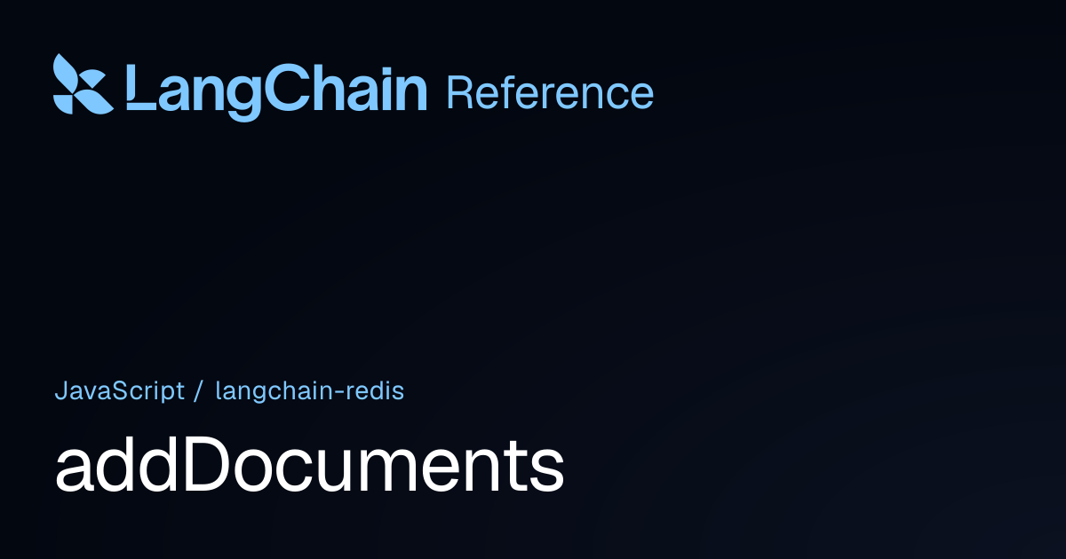 addDocuments | @langchain/redis | LangChain Reference