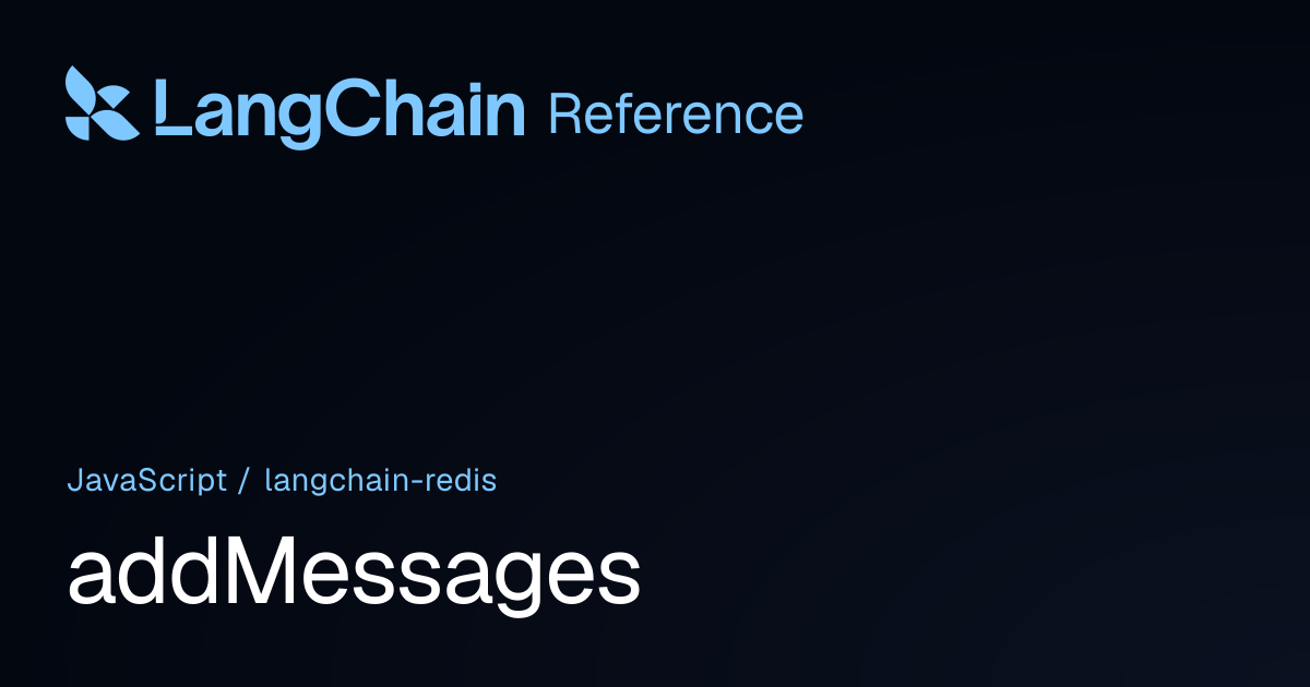 addMessages | @langchain/redis | LangChain Reference