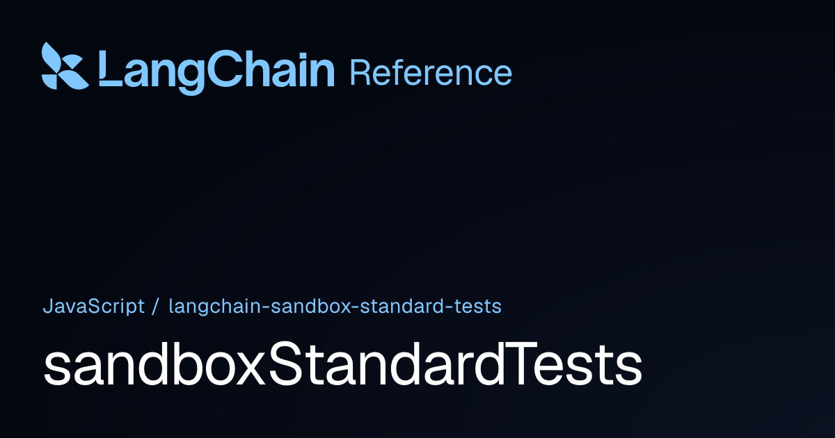 sandboxStandardTests | @langchain/sandbox-standard-tests | LangChain ...